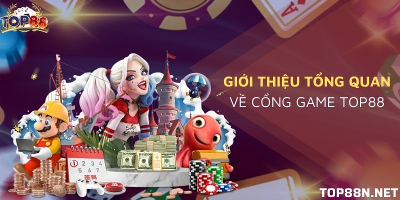 Top88 là cổng game mới nổi nhưng được yêu thích