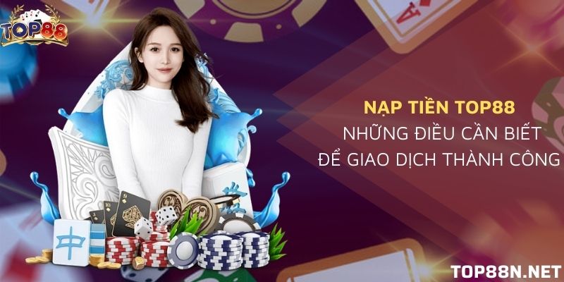 Nạp tiền Top88