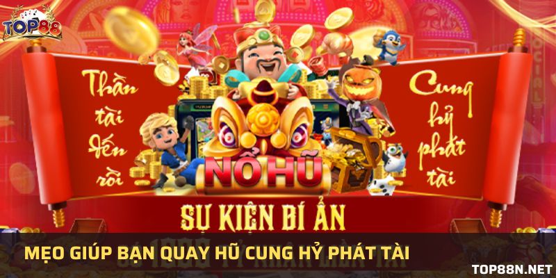 3 mẹo chơi nổ hũ giúp bạn thắng lớn